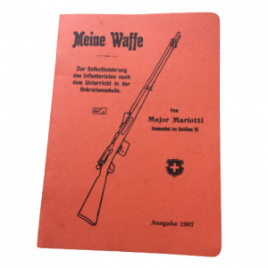 Reglement Meine Waffe der Schweizerischen Armee 1907 Nachdruck